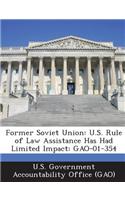 Former Soviet Union: U.S. Rule of Law Assistance Has Had Limited Impact: Gao-01-354(English)