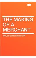 The Making of a Merchant