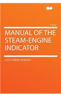 Manual of the Steam-Engine Indicator