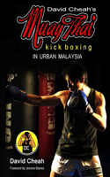 David Cheah's Muay Thai Kick Boxing: (English)