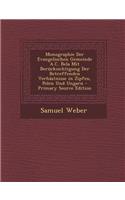 Monographie Der Evangelischen Gemeinde A.C. Bela Mit Berucksichtigung Der Betreffenden Verhastnisse in Zipfen, Polen Und Ungarn - Primary Source Edition