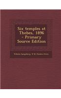 Six Temples at Thebes, 1896 - Primary Source Edition