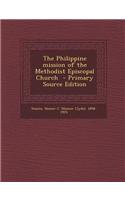 The Philippine Mission of the Methodist Episcopal Church