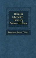 Recreos Literarios - Primary Source Edition