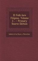 El Folk-lore Filipino, Volume 2...