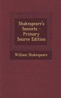 Shakespeare's Sonnets - Primary Source Edition