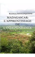 Madagascar: L'Apprentissage De L'Independance