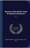 Bryozoa of the Pacific Coast of America Volume pt.1
