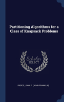 Partitioning Algorithms for a Class of Knapsack Problems