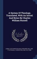 A System Of Theology, Translated, With An Introd. And Notes By Charles William Russell