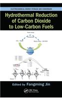 Hydrothermal Reduction of Carbon Dioxide to Low-Carbon Fuels