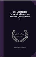 The Cambridge University Magazine, Volume 1, Issue 1