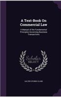 A Text-Book on Commercial Law