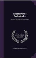 Report On the Geological --