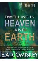 Dwelling in Heaven and Earth