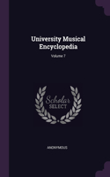 University Musical Encyclopedia; Volume 7