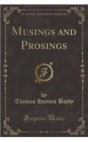 Musings and Prosings (Classic Reprint)