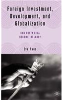 Foreign Investment, Development, and Globalization