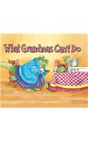 What Grandmas Can't Do