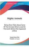 Mighty Animals