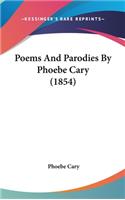 Poems And Parodies By Phoebe Cary (1854)