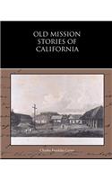 Old Mission Stories of California