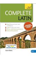 Complete Latin Beginner to Intermediate Book and Audio Course: Learn to Read, Write, Speak and Understand a New Language