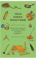 Field Service Pocket Book - Billets, Camps and Bivouacs, Camp Cooking and Water Arrangements - Pamphlet No. 5