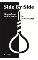 Side by Side: Moonshine and Murder in Mississippi