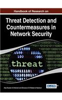 Handbook of Research on Threat Detection and Countermeasures in Network Security