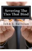 Severing The Ties That Bind: Leadership Challenges for Servant Leaders