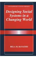 Designing Social Systems in a Changing World