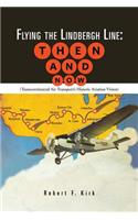 Flying the Lindbergh Line: Then & Now: (Transcontinental Air Transport's Historic Aviation Vision)(English)