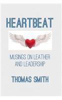 Heartbeat: Musings on Leather and Leadership