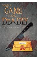 When a Game Turns Deadly