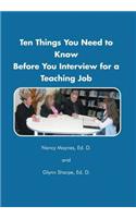 Ten Things You Need to Know Before You Interview for a Teaching Job