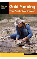 Gold Panning the Pacific Northwest: A Guide to the Area's Best Sites for Gold(Gold Panning)
