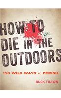 How to Die in the Outdoors