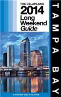 Delaplaine's 2014 Long Weekend Guide to Tampa Bay