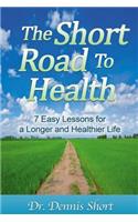 The Short Road to Health