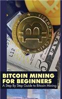 Bitcoin Mining for Beginners
