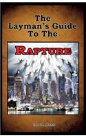 Layman's Guide To The Rapture