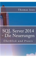 SQL Server 2014 - Die Neuerungen: Überblick und Praxis