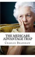 The Medicare Advantage Trap
