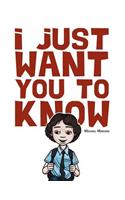 I Just Want You to Know