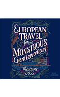 European Travel for the Monstrous Gentlewoman