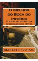 O Melhor Do Boca Do Inferno: Poemas Selecionados de Gregorio de Matos