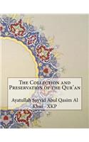 The Collection and Preservation of the Qur'an