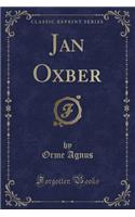 Jan Oxber (Classic Reprint)