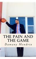 Pain and the Game: : The Memoir of Damany Hendrix